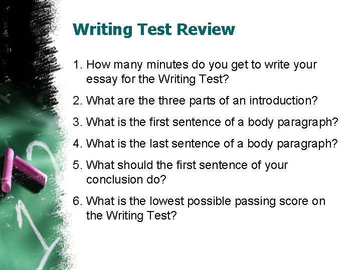Writing Test Review 1. How many minutes do you get to write your essay