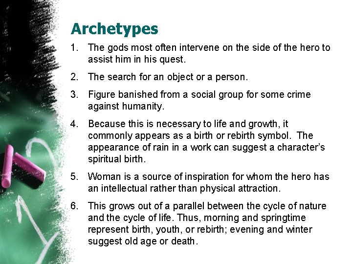 Archetypes 1. The gods most often intervene on the side of the hero to