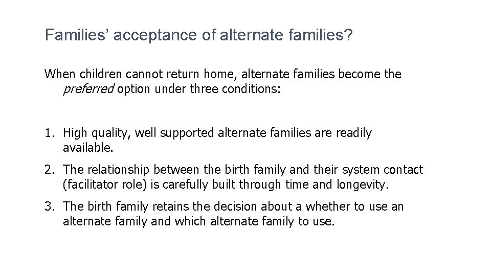 Families’ acceptance of alternate families? When children cannot return home, alternate families become the