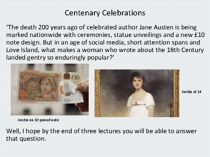 Centenary Celebrations ‘The death 200 years ago of celebrated author Jane Austen is being