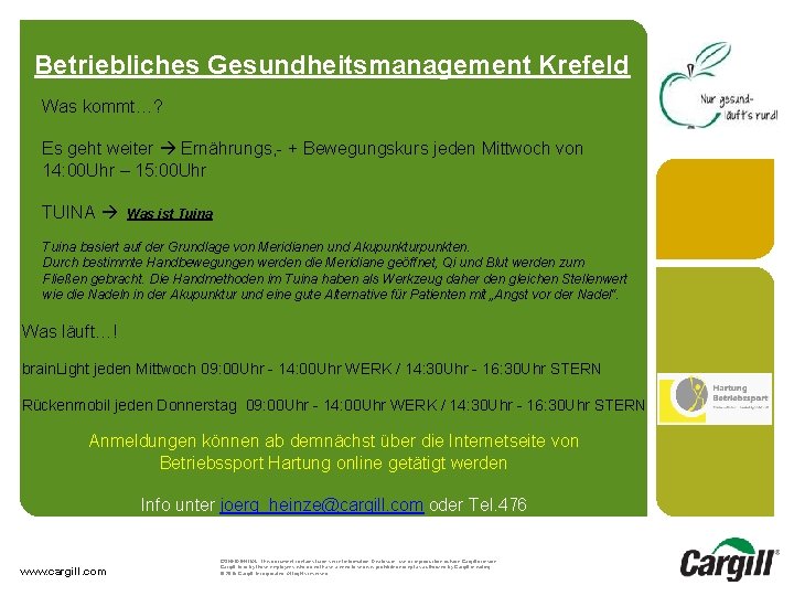 Betriebliches Gesundheitsmanagement Krefeld Was kommt…? Es geht weiter Ernährungs, - + Bewegungskurs jeden Mittwoch