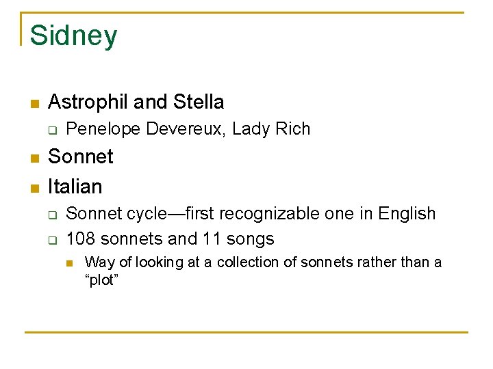 Sidney n Astrophil and Stella q n n Penelope Devereux, Lady Rich Sonnet Italian