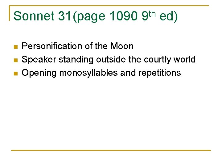 Sonnet 31(page 1090 9 th ed) n n n Personification of the Moon Speaker