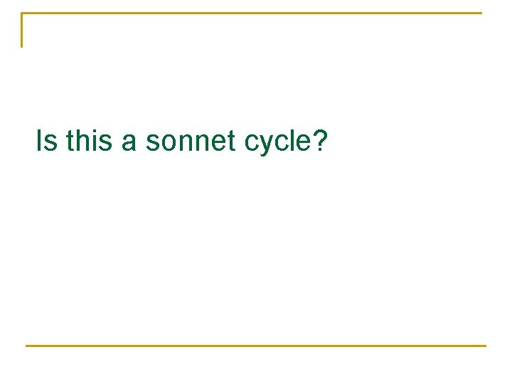 Is this a sonnet cycle? 