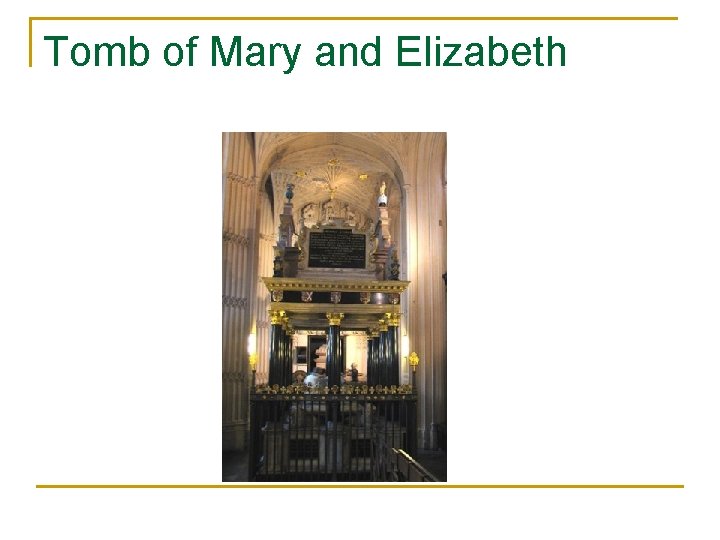 Tomb of Mary and Elizabeth 