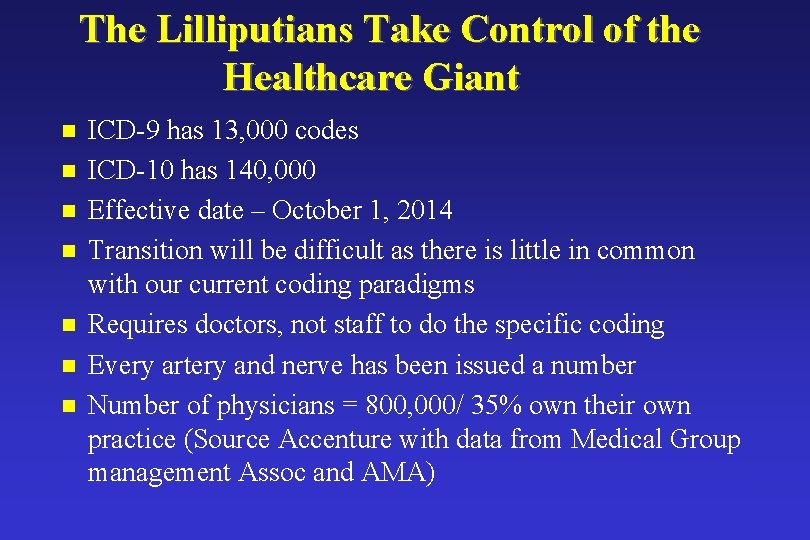 The Lilliputians Take Control of the Healthcare Giant n n n n ICD-9 has