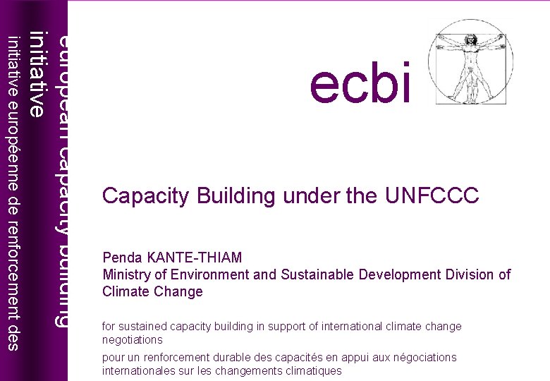 Capacity Building under the UNFCCC european capacity building initiative ecbi european capacity building initiative