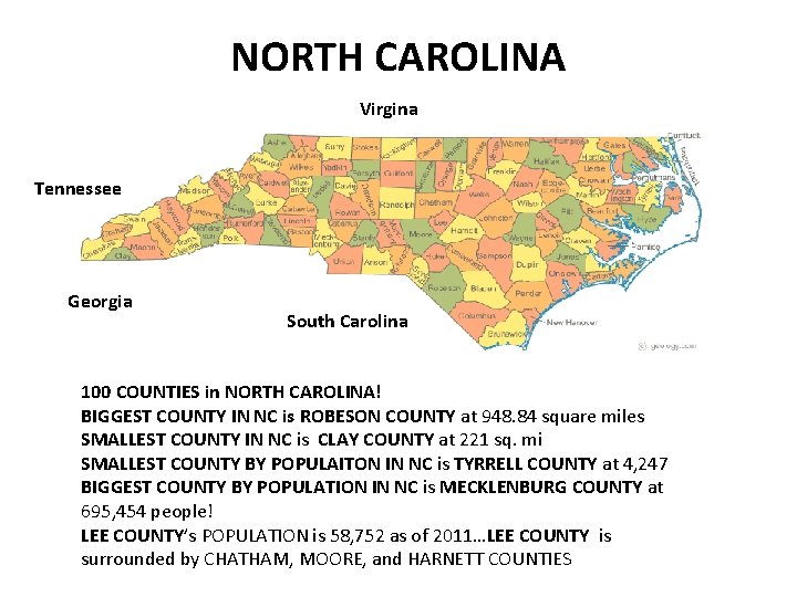 NORTH CAROLINA Virgina Tennessee Georgia South Carolina 100 COUNTIES in NORTH CAROLINA! BIGGEST COUNTY