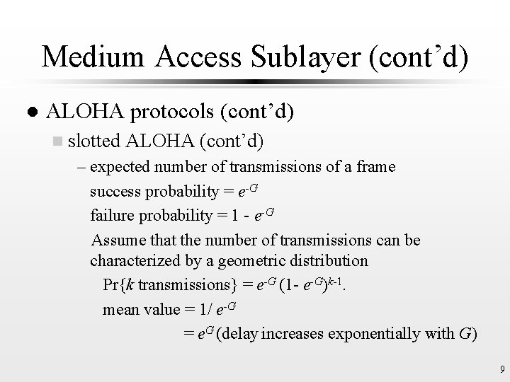 Medium Access Sublayer (cont’d) l ALOHA protocols (cont’d) n slotted ALOHA (cont’d) – expected