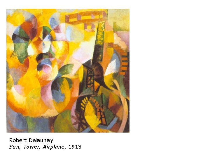 Robert Delaunay Sun, Tower, Airplane, 1913 
