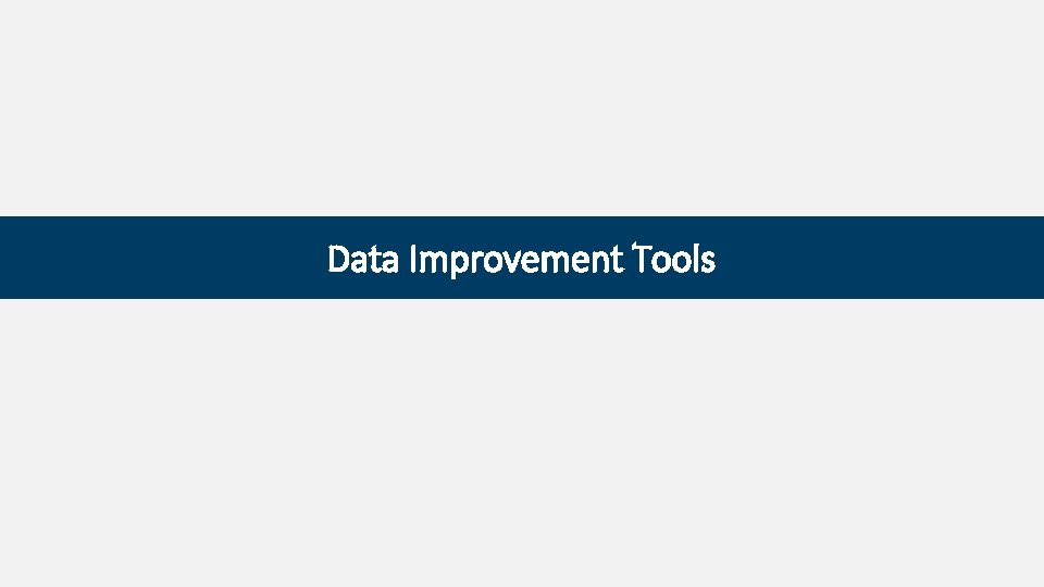 Data Improvement Tools 