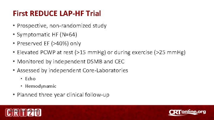 First REDUCE LAP-HF Trial • Prospective, non-randomized study • Symptomatic HF (N=64) • Preserved