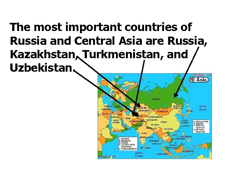 The most important countries of Russia and Central Asia are Russia, Kazakhstan, Turkmenistan, and