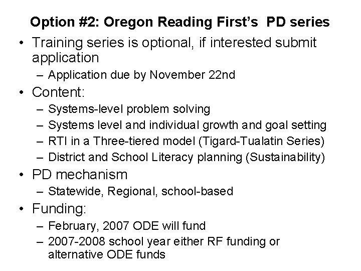 Option #2: Oregon Reading First’s PD series • Training series is optional, if interested
