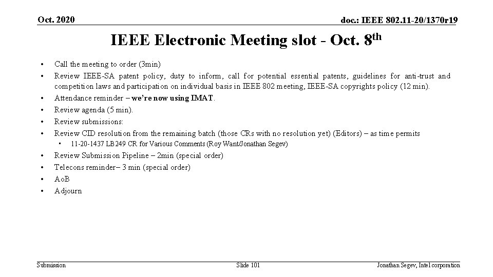 Oct. 2020 doc. : IEEE 802. 11 -20/1370 r 19 IEEE Electronic Meeting slot