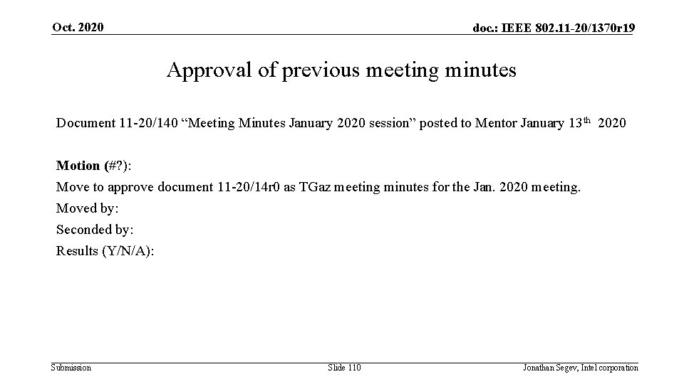 Oct. 2020 doc. : IEEE 802. 11 -20/1370 r 19 Approval of previous meeting