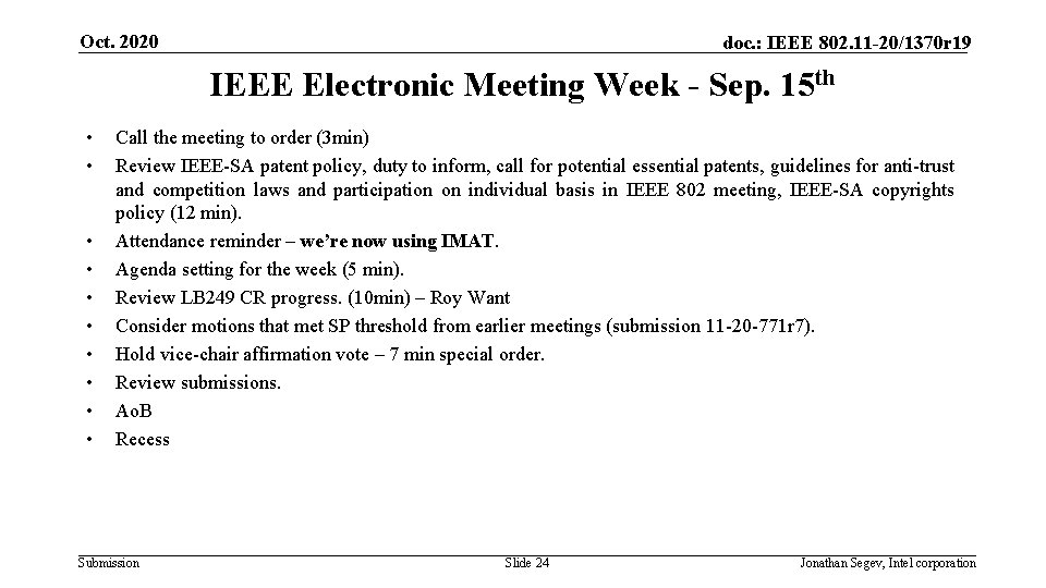 Oct. 2020 doc. : IEEE 802. 11 -20/1370 r 19 IEEE Electronic Meeting Week