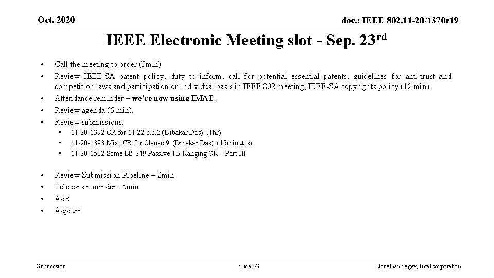 Oct. 2020 doc. : IEEE 802. 11 -20/1370 r 19 IEEE Electronic Meeting slot