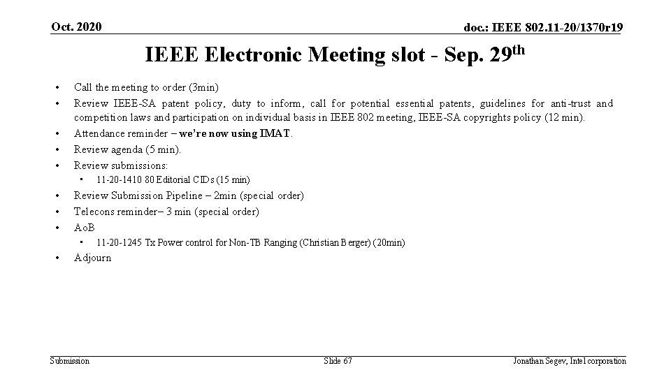 Oct. 2020 doc. : IEEE 802. 11 -20/1370 r 19 IEEE Electronic Meeting slot