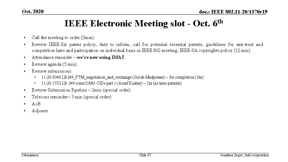 Oct. 2020 doc. : IEEE 802. 11 -20/1370 r 19 IEEE Electronic Meeting slot