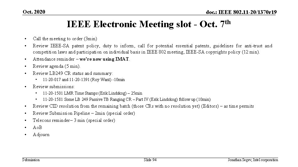 Oct. 2020 doc. : IEEE 802. 11 -20/1370 r 19 IEEE Electronic Meeting slot