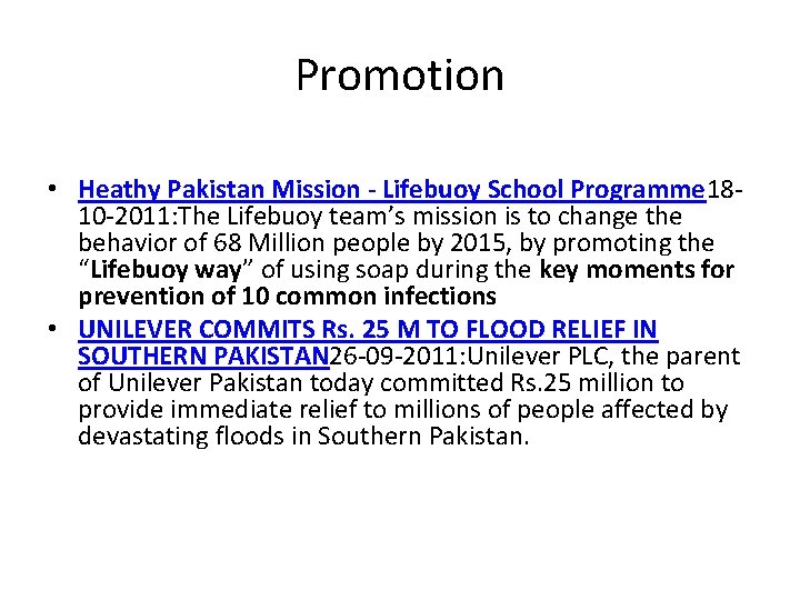 Promotion • Heathy Pakistan Mission - Lifebuoy School Programme 1810 -2011: The Lifebuoy team’s Promotion • Heathy Pakistan Mission - Lifebuoy School Programme 1810 -2011: The Lifebuoy team’s