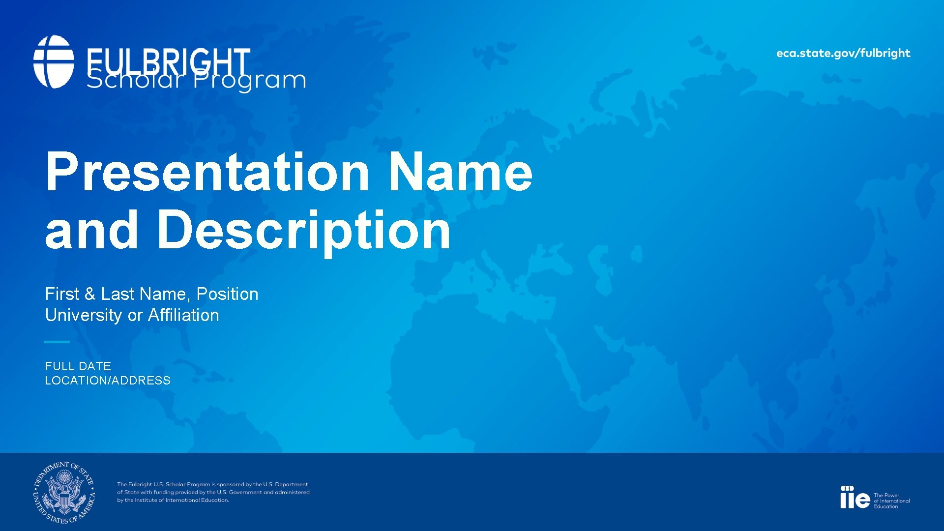 Presentation Name and Description First & Last Name, Position University or Affiliation FULL DATE