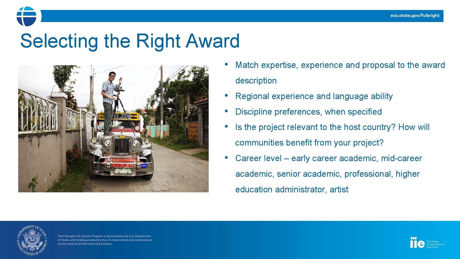 Selecting the Right Award • Match expertise, experience and proposal to the award description