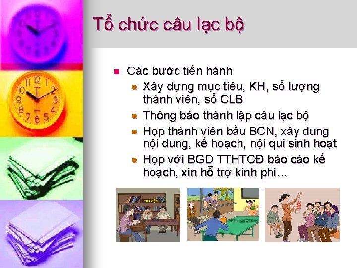 Tổ chức câu lạc bộ n Các bước tiến hành l Xây dựng mục