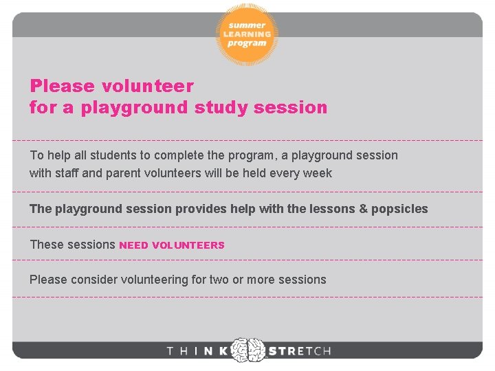 Please volunteer for a playground study session To help all students to complete the