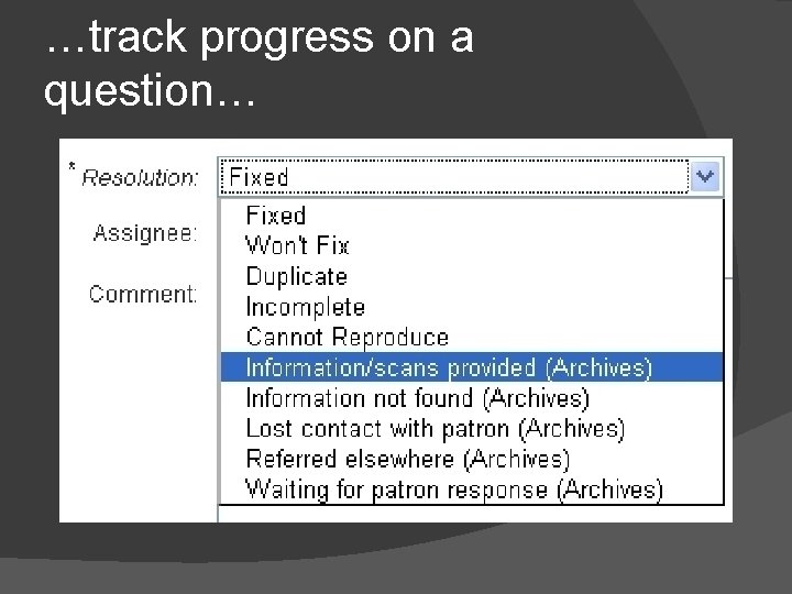 …track progress on a question… 