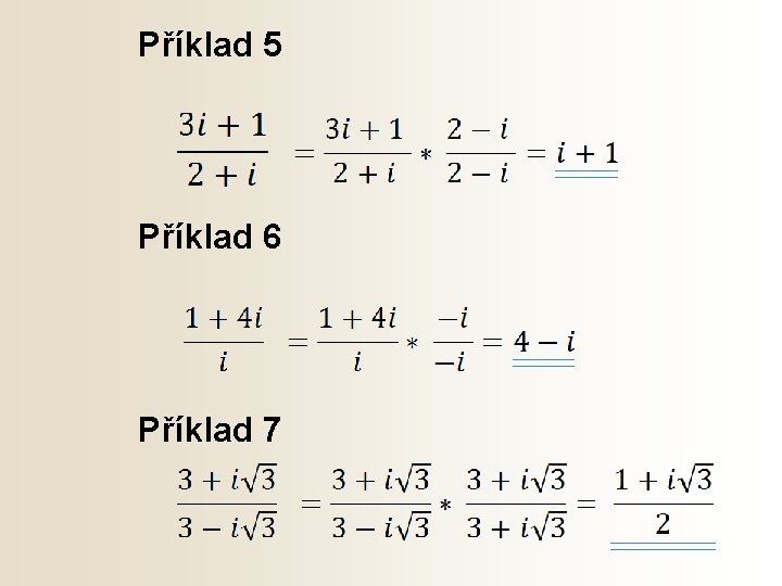 Příklad 5 Příklad 6 Příklad 7 