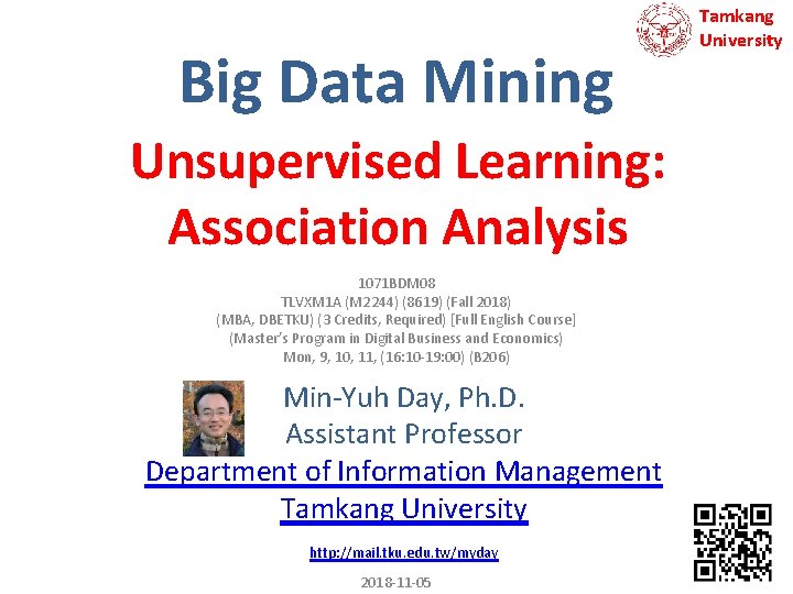 Big Data Mining Unsupervised Learning: Association Analysis 1071 BDM 08 TLVXM 1 A (M