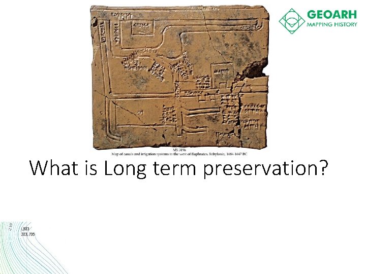 What is Long term preservation? 