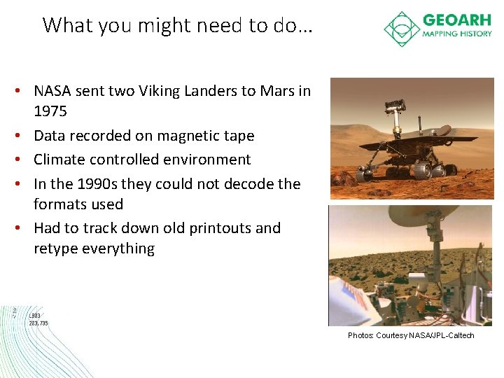 What you might need to do… • NASA sent two Viking Landers to Mars