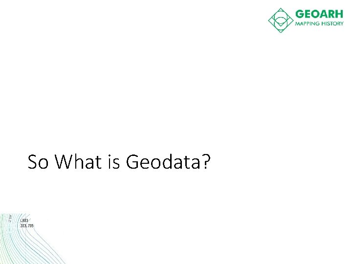 So What is Geodata? 