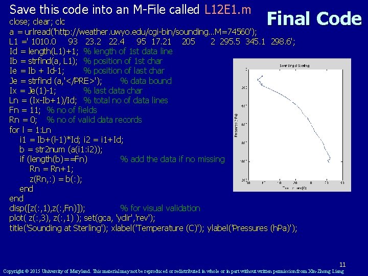 Save this code into an M-File called L 12 E 1. m Final Code