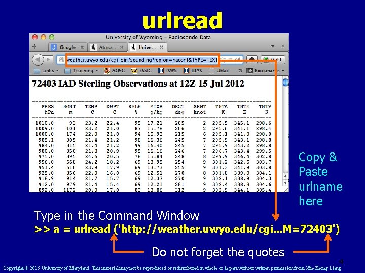 urlread Copy & Paste urlname here Type in the Command Window >> a =