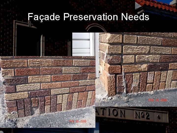 Façade Preservation Needs 