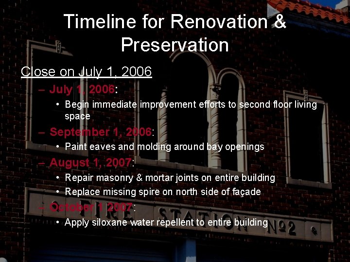 Timeline for Renovation & Preservation Close on July 1, 2006 – July 1, 2006: