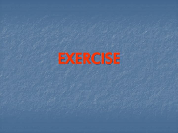 EXERCISE 