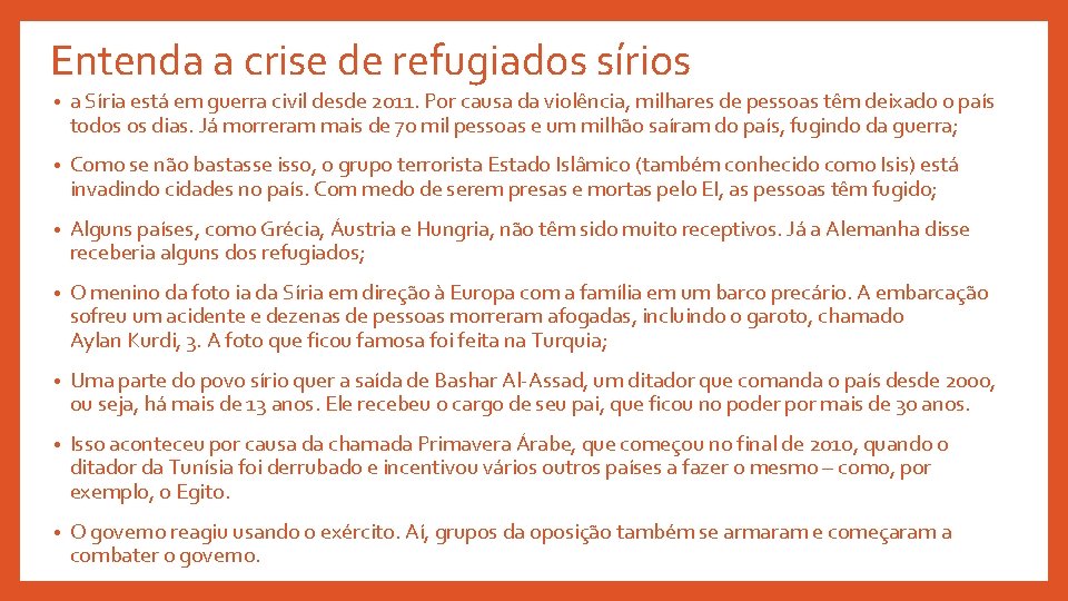 Entenda a crise de refugiados sírios • a Síria está em guerra civil desde