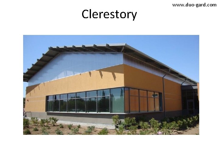 Clerestory www. duo-gard. com 