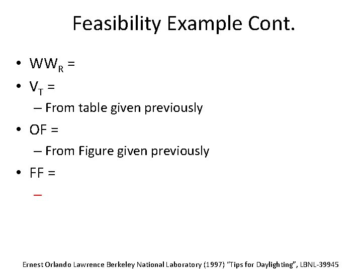 Feasibility Example Cont. • WWR = • VT = – From table given previously