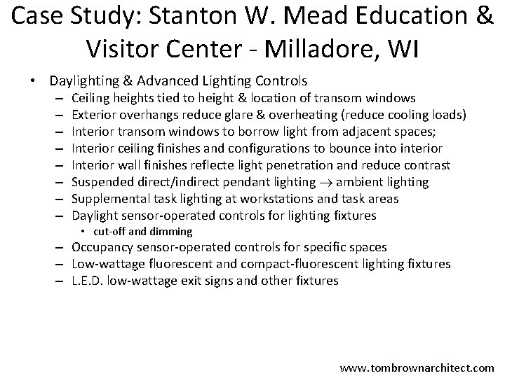 Case Study: Stanton W. Mead Education & Visitor Center - Milladore, WI • Daylighting