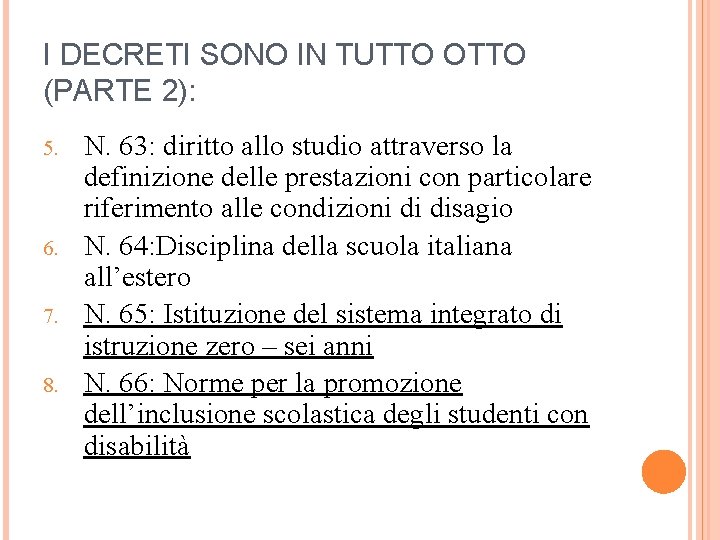 I DECRETI SONO IN TUTTO OTTO (PARTE 2): 5. 6. 7. 8. N. 63: