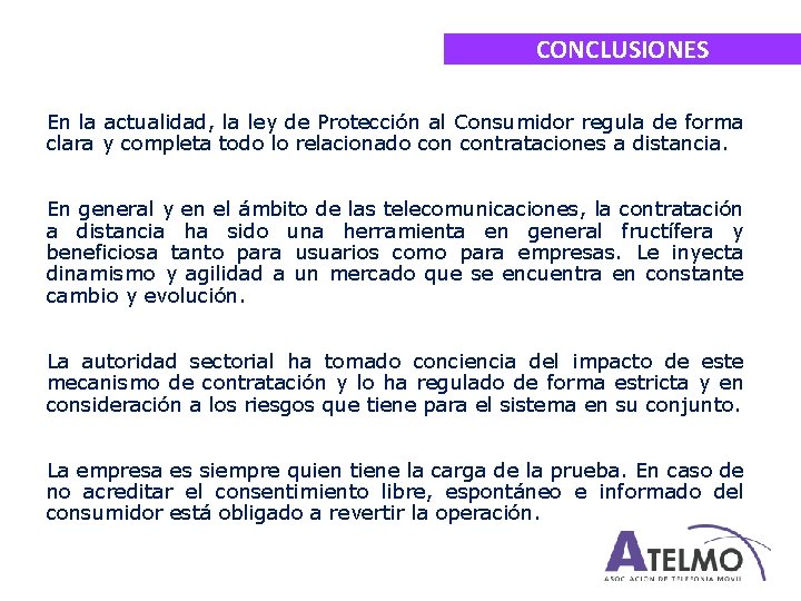 CONCLUSIONES En la actualidad, la ley de Protección al Consumidor regula de forma clara