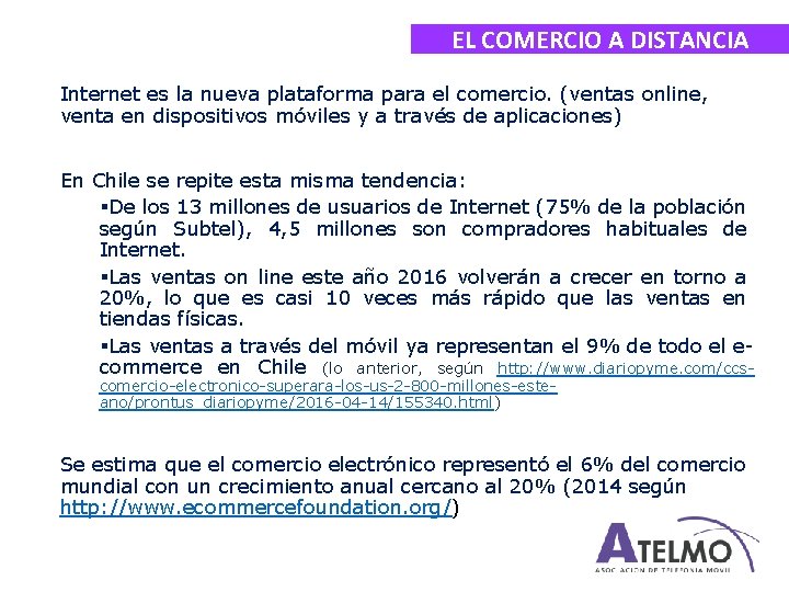 EL COMERCIO A DISTANCIA Internet es la nueva plataforma para el comercio. (ventas online,
