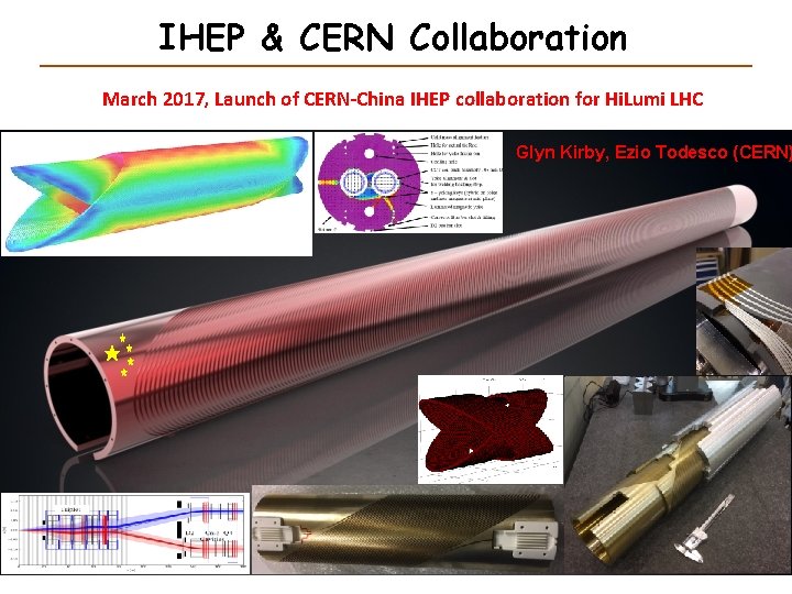IHEP & CERN Collaboration March 2017, Launch of CERN-China IHEP collaboration for Hi. Lumi IHEP & CERN Collaboration March 2017, Launch of CERN-China IHEP collaboration for Hi. Lumi