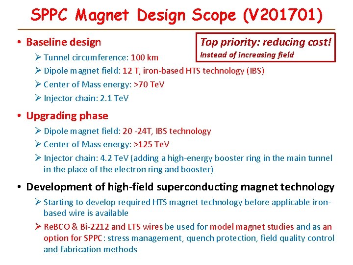 SPPC Magnet Design Scope (V 201701) • Baseline design Top priority: reducing cost! Instead SPPC Magnet Design Scope (V 201701) • Baseline design Top priority: reducing cost! Instead